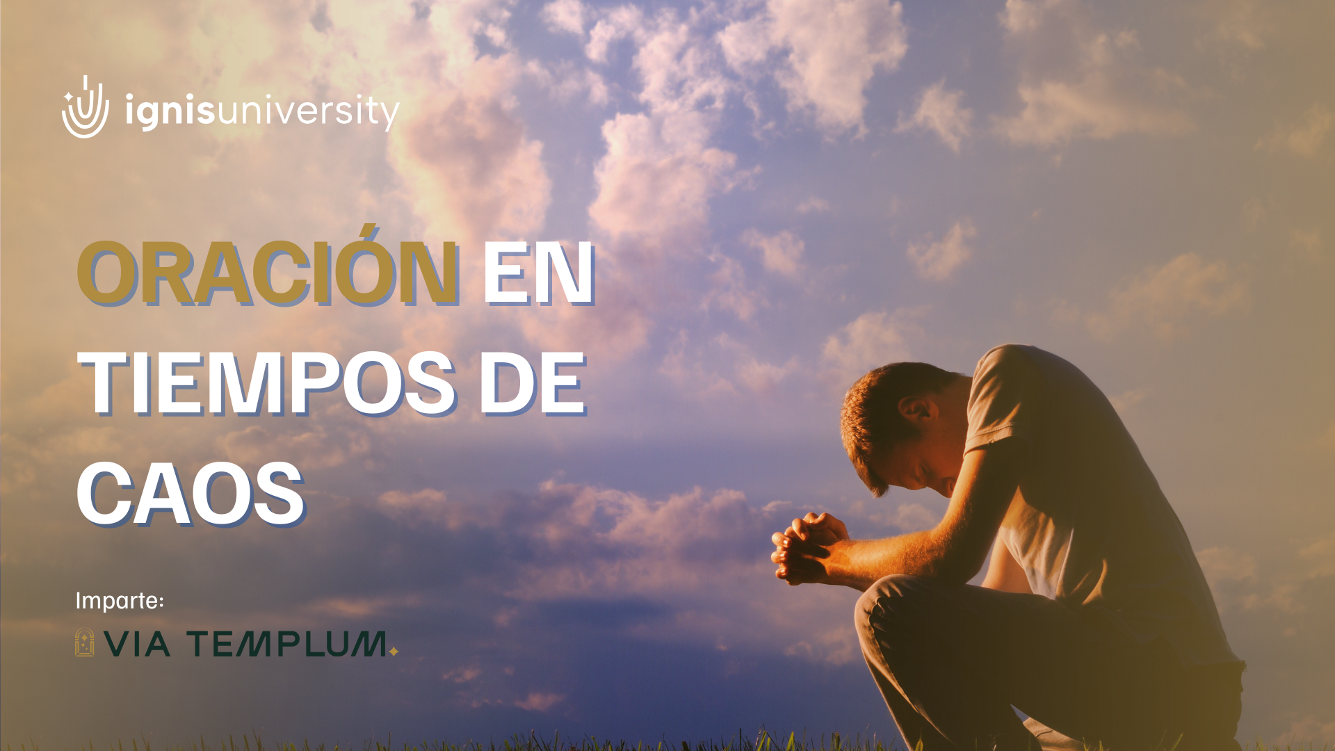 Oración en Tiempos de Caos